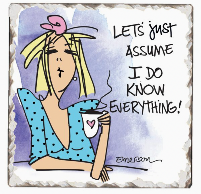 I Know Everything Single Absorbent Tumbled Tile Coaster