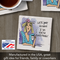 I Know Everything Single Absorbent Tumbled Tile Coaster