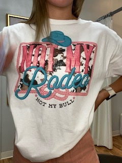 Not My Rodeo Tee